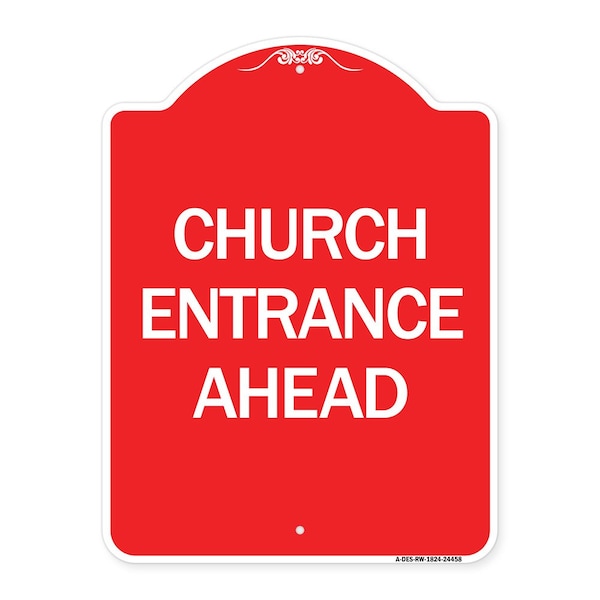 Designer Series Sign-Church Entrance Ahead, Red & White Aluminum Sign, 18" H, RW-1824-24458